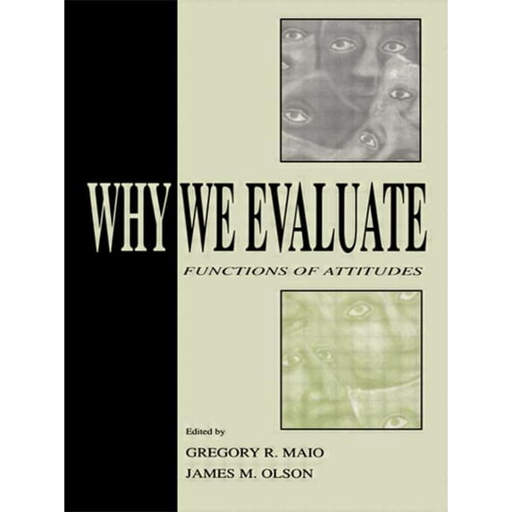 Why We Evaluate: Functions of Attitudes, (Paperback)