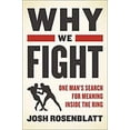thumbnail image 1 of Pre-Owned Why We Fight: One Man's Search for Meaning Inside the Ring (Hardcover) 0062569988 9780062569981, 1 of 1