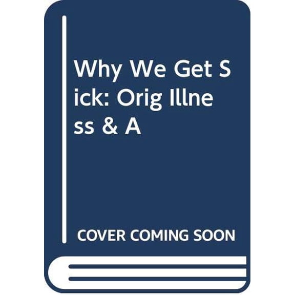 Pre-Owned Why We Get Sick : Orig Illness & A Paperback
