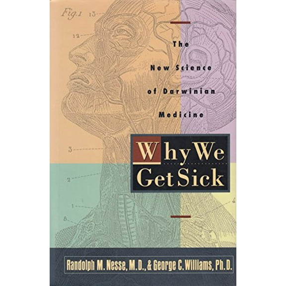 Pre-Owned Why We Get Sick:: The New Science of Darwinian Medicine (Hardcover) 0812922247 9780812922240