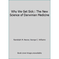thumbnail image 1 of Pre-Owned Why We Get Sick:: The New Science of Darwinian Medicine (Hardcover) 0812922247 9780812922240, 1 of 1