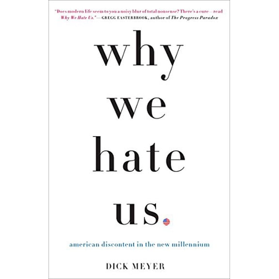 Pre-Owned Why We Hate Us: American Discontent in the New Millennium Paperback