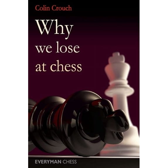 Pre-Owned Why We Lose at Chess (Paperback) 1857446364 9781857446364