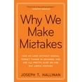 thumbnail image 1 of Why We Make Mistakes: How We Look Without Seeing, Forget Things in Seconds, and Are All Pretty Sure Weare Way Above Aver, (Paperback), 1 of 2