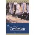 thumbnail image 1 of Pre-Owned Why We Need Confession (Paperback) 1594170622 9781594170621, 1 of 1
