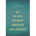thumbnail image 1 of Why We Need Ordinary Language Philosophy, (Paperback), 1 of 1