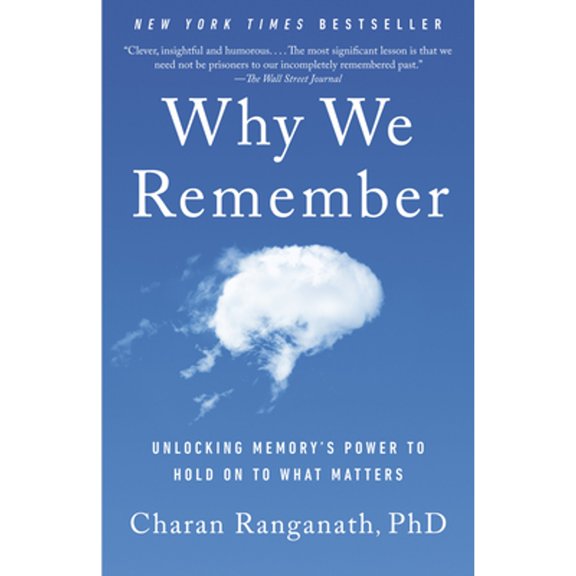 Pre-Owned Why We Remember: Unlocking Memory's Power to Hold on to What Matters (Paperback) 0593467833 9780593467831