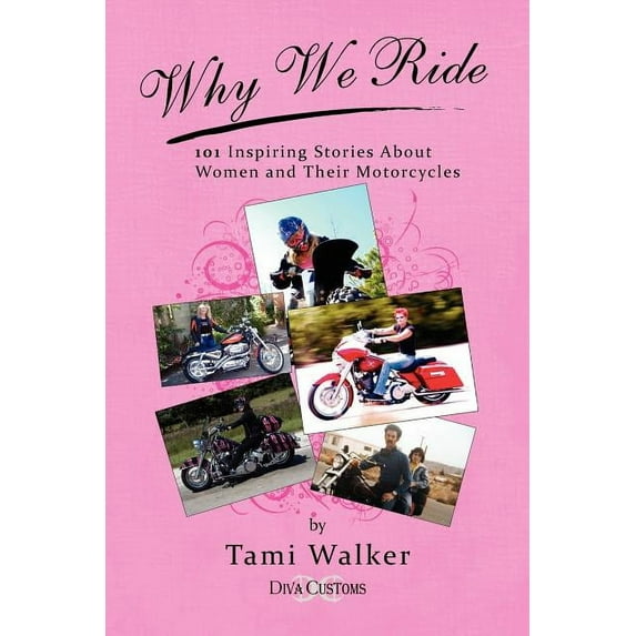 "Why We Ride" (Paperback) by Tami Walker