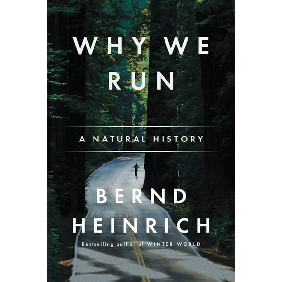 Why We Run: A Natural History, (Paperback)