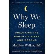 Why We Sleep Unlocking The Power of Sleep And Dreams, Hardcover