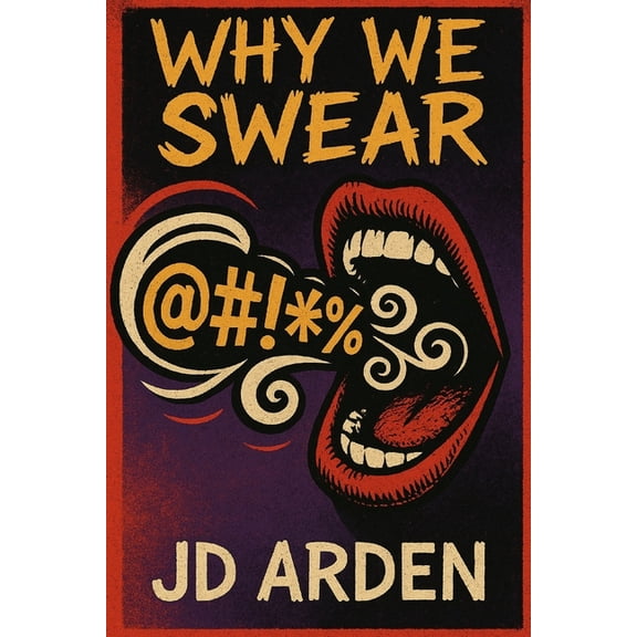 Why We Swear, (Paperback)