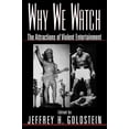 thumbnail image 1 of Pre-Owned Why We Watch: The Attractions of Violent Entertainment (Paperback) 0195118219 9780195118216, 1 of 1