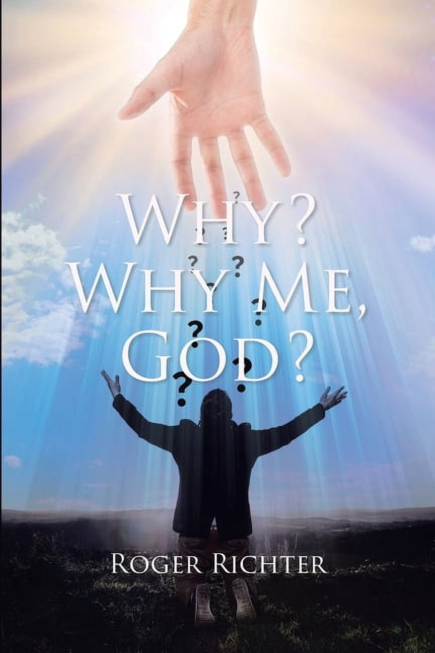 Why? Why Me, God?, (Paperback)