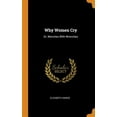 thumbnail image 1 of Why Women Cry : Or, Wenches With Wrenches (Hardcover), 1 of 1