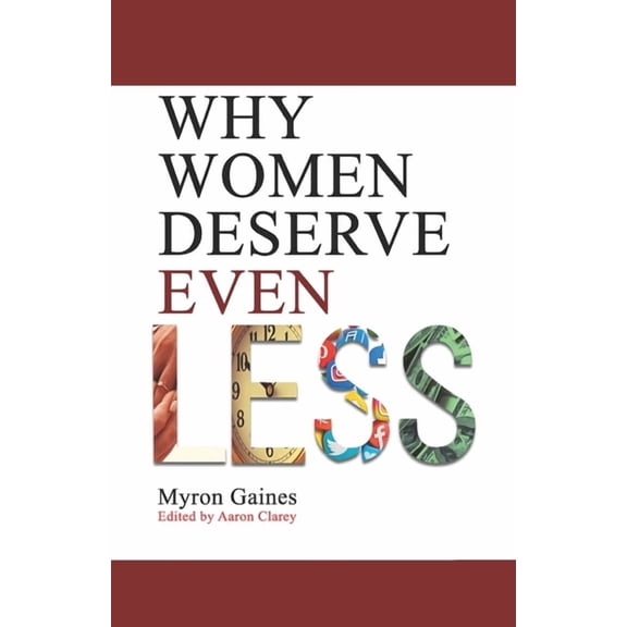 Why Women Deserve Even Less, (Paperback)