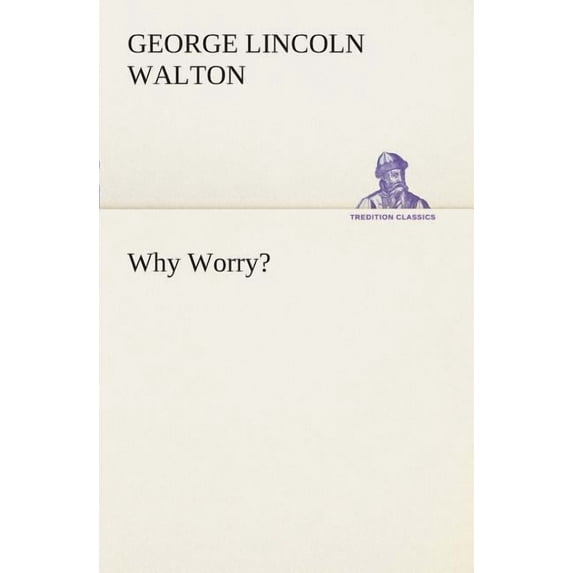 Why Worry? (Paperback)