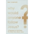thumbnail image 1 of Why Would Anyone Follow Jesus? (Hardcover), 1 of 1