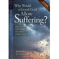thumbnail image 1 of Pre-Owned Why Would a Good God Allow Suffering?: Discovering the Purposes of Life's Hard Times (Discovery Bible Study) Paperback, 1 of 1