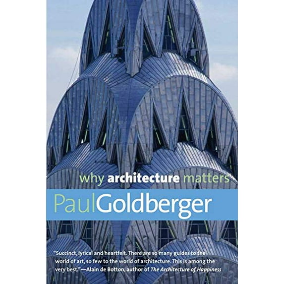 Pre-Owned Why Architecture Matters (Paperback) 0300168179 9780300168174