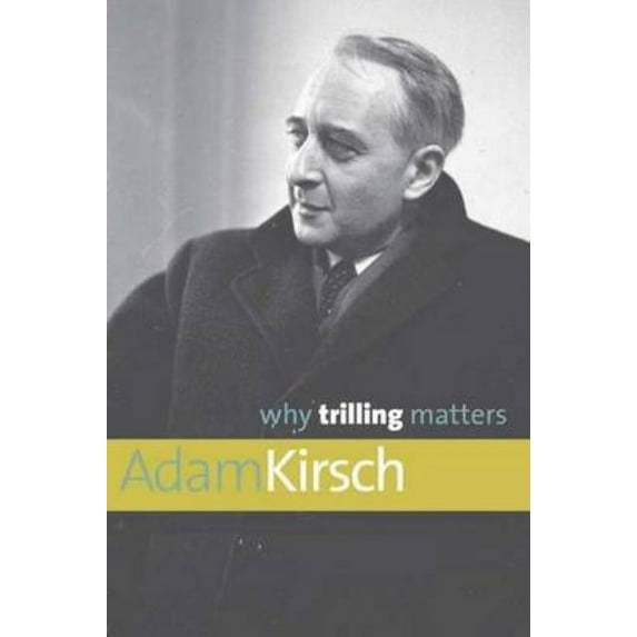 Why X Matters Series: Why Trilling Matters (Paperback)