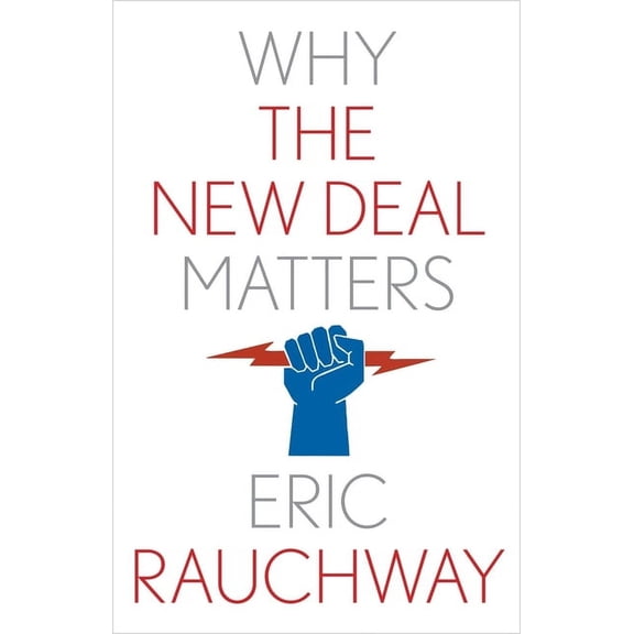 Pre-Owned Why X Matters Series: Why the New Deal Matters (Hardcover)