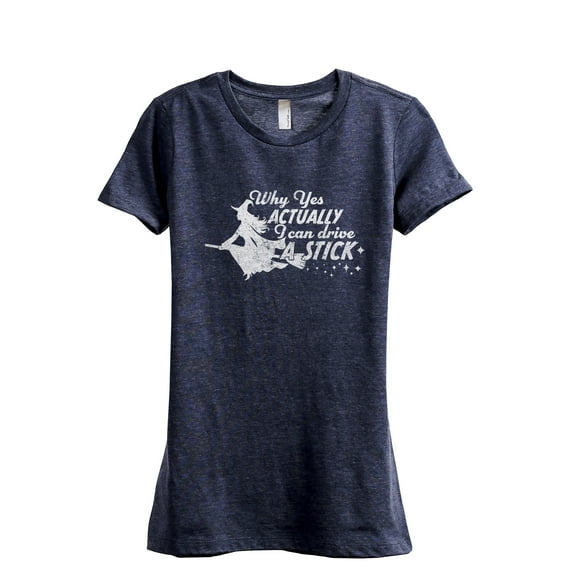 Why Yes Actually I Can Drive A Stick Women's Fashion Relaxed T-Shirt Tee Heather Navy 2X-Large