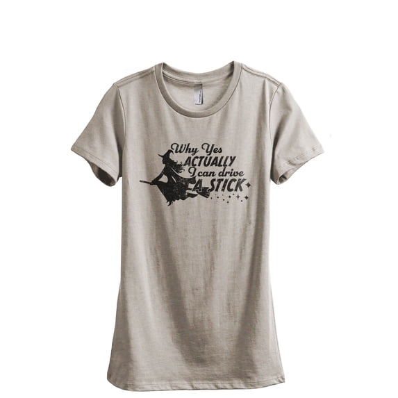 Why Yes Actually I Can Drive A Stick Women's Fashion Relaxed T-Shirt Tee Heather Tan X-Large