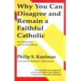 thumbnail image 1 of Pre-Owned Why You Can Disagree and Remain a Faithful Catholic (Paperback) 0824514726 9780824514723, 1 of 1