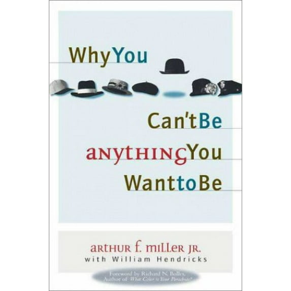 Pre-Owned Why You Can't Be Anything You Want to Be (Hardcover) 0310226473 9780310226475
