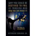 thumbnail image 1 of Why You Could Be Destined To Fail In Trading and How You Can Avoid It!: The Path of a Champion, (Paperback), 1 of 1