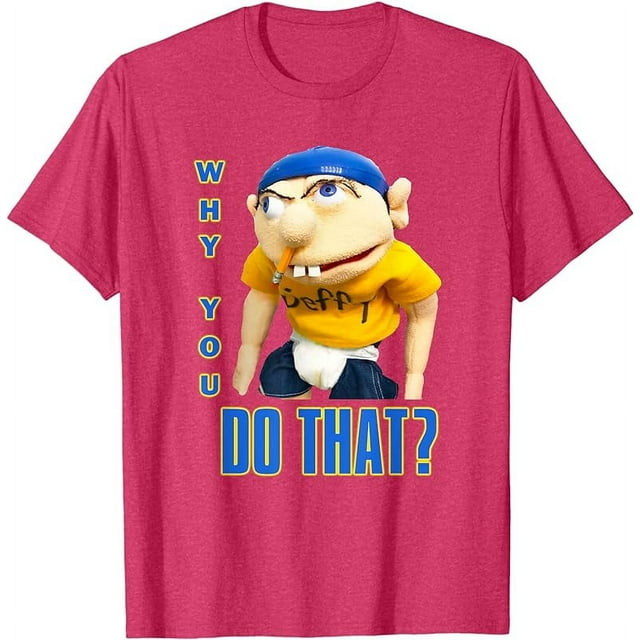 Why You Do That Sml Jeffy T-Shirt