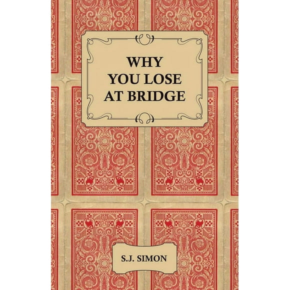 Why You Lose at Bridge, (Paperback)