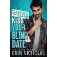 thumbnail image 1 of Why You Should Never Kiss Your Blind Date, (Paperback), 1 of 1
