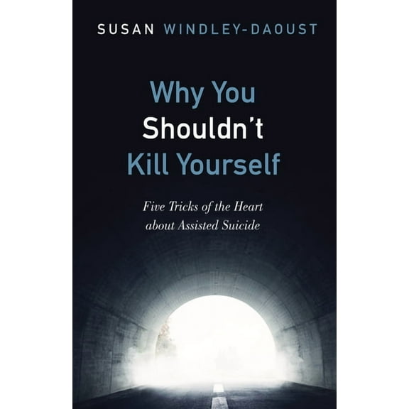 Why You Shouldn't Kill Yourself (Hardcover)
