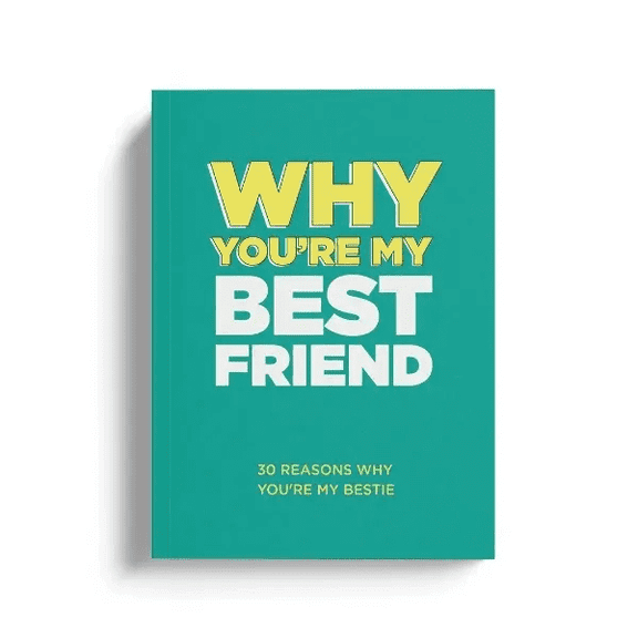 Why You're My Best Friend. Why You’re My Bestie Fill-in-the-Blank Gift Book. The Perfect Gift for Your Best Friend