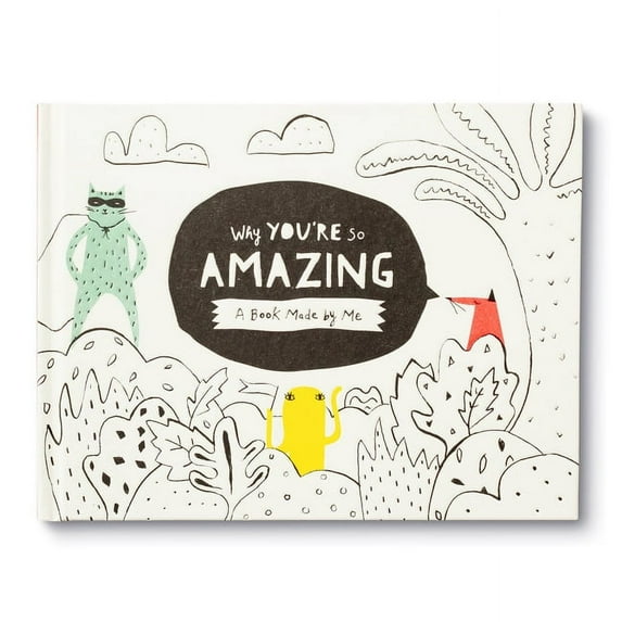 Why You're So Amazing: A Book Made by Me, (Hardcover)