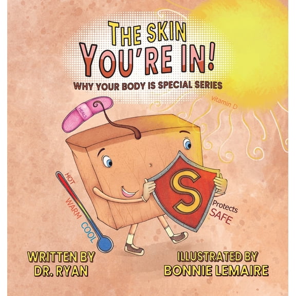 Why Your Body Is Special The Skin You're In!, Book 4, (Hardcover)