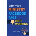thumbnail image 1 of Why Your Ministry Facebook Page Isn't Working: Let's Fix It!, (Paperback), 1 of 1
