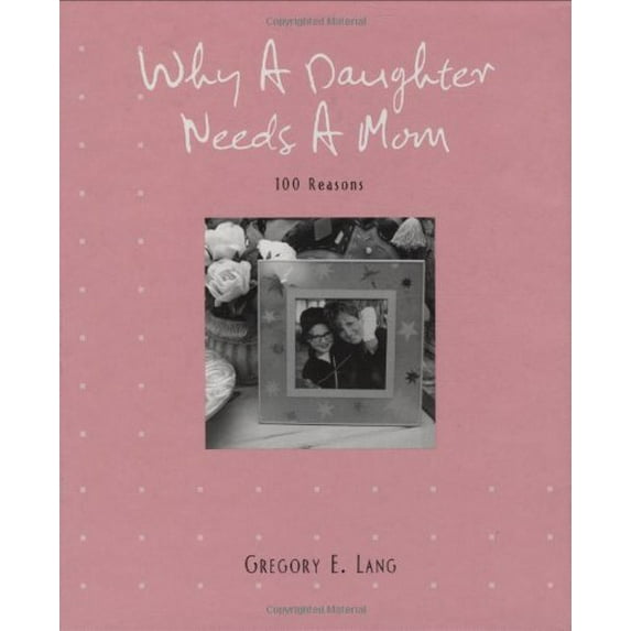 Pre-Owned Why a Daughter Needs a Mom, 9781581826449, 1581826443, Hardcover,