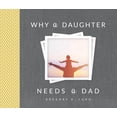 thumbnail image 1 of Why a Daughter Needs a Dad, (Hardcover), 1 of 1