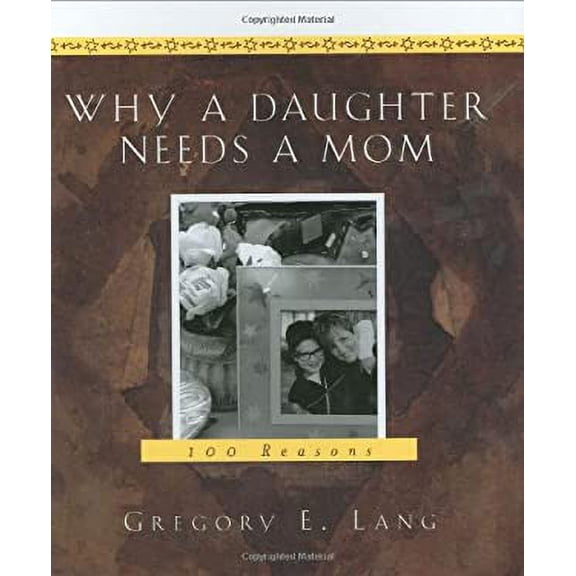 Pre-Owned Why a Daughter Needs a Mom: 100 Reasons (Hardcover) 1581823800 9781582096209