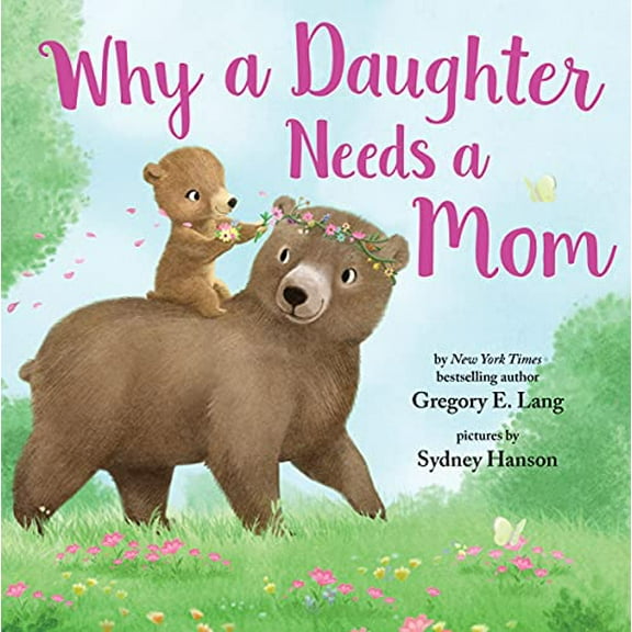 Pre-Owned Why a Daughter Needs a Mom (Hardcover) 1492667811 9781492667810