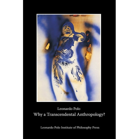 Why a Transcendental Anthropology?, (Paperback)