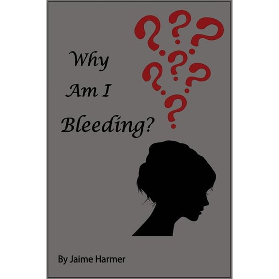 Why am I Bleeding (Paperback)