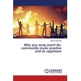 thumbnail image 1 of Why any song won't do: community music practice and its repertoire (Paperback), 1 of 1