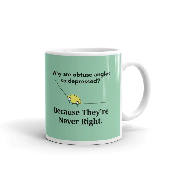 Why are Obtuse Angles So Depressed Coffee Tea Ceramic Mug Office Work ...