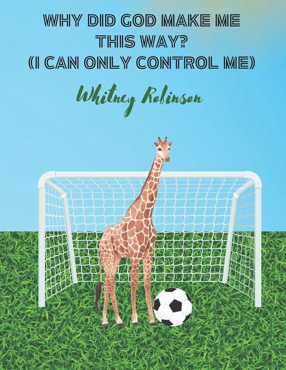 Why did God make me this way? (I can only control me) (Paperback)