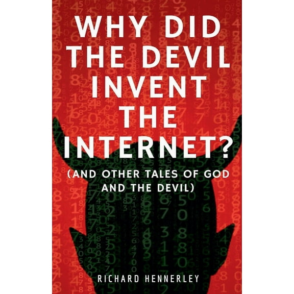 Why did The Devil Invent the Internet?, (Paperback)