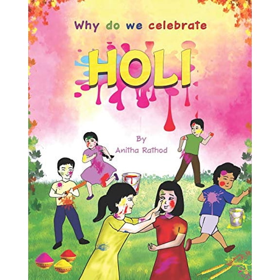 Pre-Owned Why do we celebrate HOLI: Holi Festival (Paperback) 1795312157 9781795312158