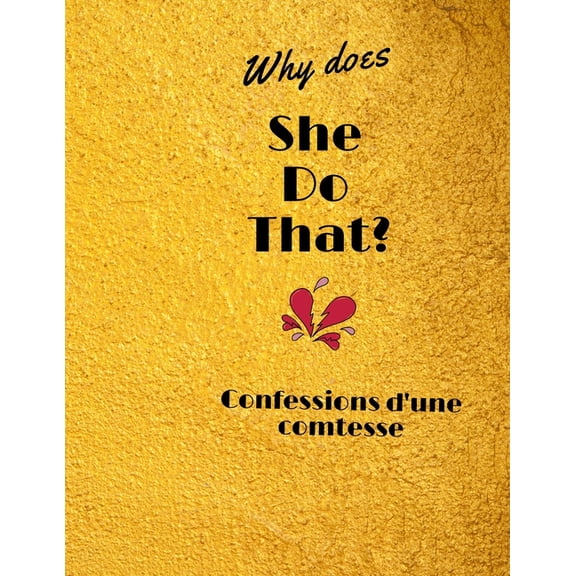 Why does she do that? Confessions d'une comtesse: Confessions d'une comtesse (French Edition) (Paperback)